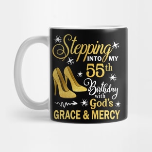 Stepping Into My 55th Birthday With God's Grace & Mercy Bday Mug